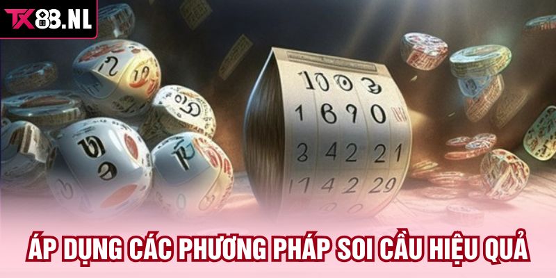 Áp dụng các phương pháp soi cầu hiệu quả