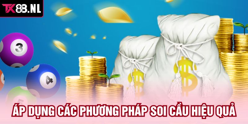 Áp dụng các phương pháp soi cầu hiệu quả