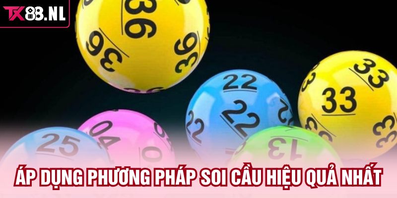 Áp dụng phương pháp soi cầu hiệu quả nhất