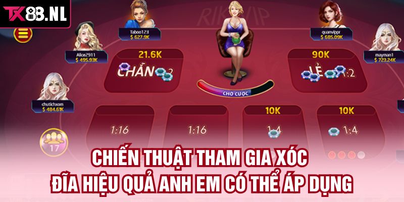 Chiến thuật tham gia xóc đĩa hiệu quả anh em có thể áp dụng 