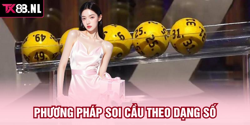 Phương pháp soi cầu theo dạng số 